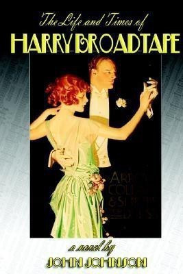 The Life and Times of Harry Broadtape(English, Paperback, Johnson John)