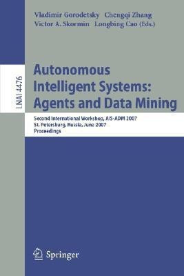 Autonomous Intelligent Systems: Multi-Agents and Data Mining(English, Paperback, unknown)