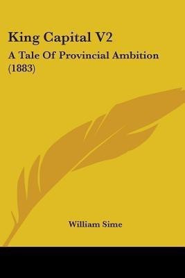 King Capital V2(English, Paperback, Sime William)