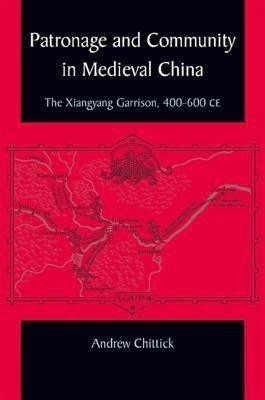Patronage and Community in Medieval China(English, Hardcover, Chittick Andrew)