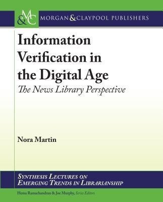 Information Verification in the Digital Age(English, Paperback, Martin Nora)