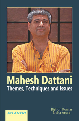 Mahesh Dattani: Themes, Techniques and Issues(English, Hardcover, Kumar Bishnu)