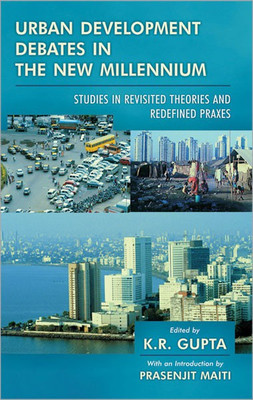 Urban Development Debates in the New Millennium Studies in Revisited Theories and Redefined Praxes 1 Edition(English, Hardcover, unknown)