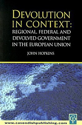 Devolution In Context: Regional Federal & Devolved Government In The EU(English, Paperback, Hopkins John)