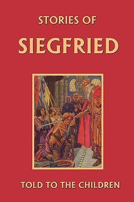 Stories of Siegfried Told to the Children(English, Paperback, Macgregor Mary)