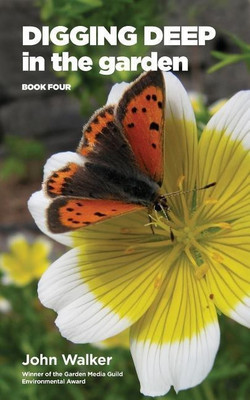 Digging Deep in the Garden: Book Four(English, Paperback, Walker John)