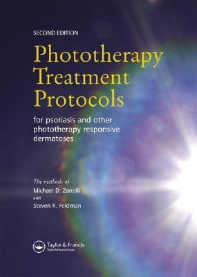 Phototherapy Treatment Protocols for Psoriasis and Other Phototherapy-Responsive Dermatoses, Second Edition(English, Hardcover, Zanolli Michael D.)