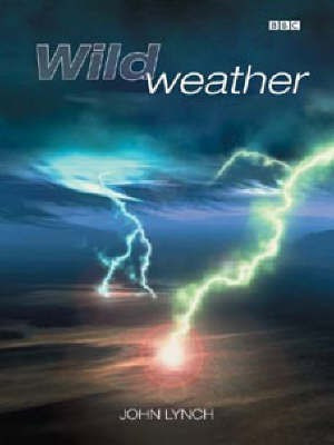 Wild Weather(English, Hardcover, Lynch John)