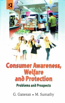 Consumer Awareness, Welfare and Protection(English, Hardcover, Sumathy M.)