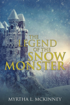 The Legend of the Snow Monster(English, Paperback, McKinney Myrtha L)