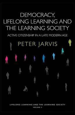 Democracy, Lifelong Learning and the Learning Society(English, Electronic book text, Jarvis Peter)