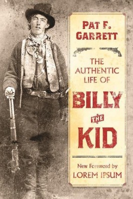 The Authentic Life of Billy the Kid(English, Paperback, Garrett Pat F.)