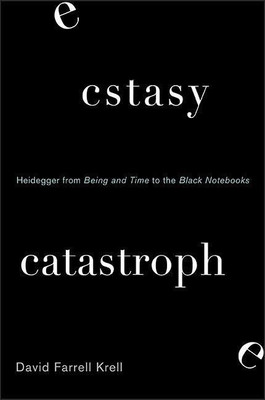Ecstasy, Catastrophe(English, Paperback, Krell David Farrell)