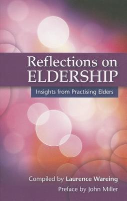 Reflections on Eldership(English, Paperback, WAREING LAURENCE)
