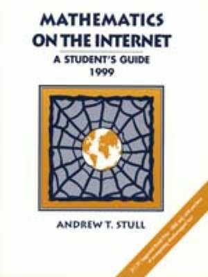 Math on the Internet:a Students Guide, 1999(English, Paperback, Stull Andrew T)