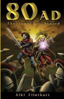 80AD - The Jewel of Asgard (Book 1)(English, Paperback, Flinthart Aiki)
