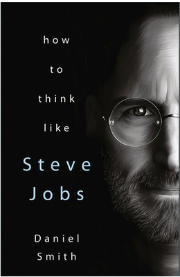 How to Think Like Steve Jobs(English, Paperback, Smith Daniel)