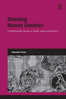 Debating Human Genetics(English, Electronic book text, Plows Alexandra)