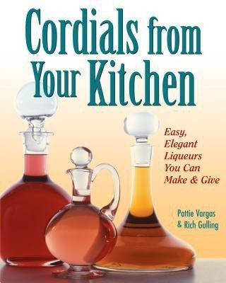 Cordials from Your Kitchen(English, Paperback, Vargas Pattie)