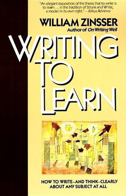 Writing to Learn(English, Paperback, Zinsser William K)