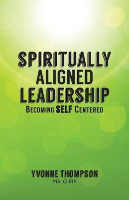 Spiritually Aligned Leadership(English, Paperback, Thompson Yvonne Dr CBE)