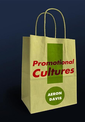 Promotional Cultures(English, Paperback, Davis Aeron)