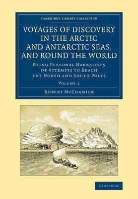 Voyages of Discovery in the Arctic and Antarctic Seas, and round the World(English, Paperback, McCormick Robert)