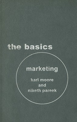 Marketing: The Basics(English, Hardcover, Moore Karl)