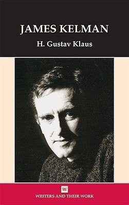 James Kelman(English, Hardcover, Klaus H. Gustav)