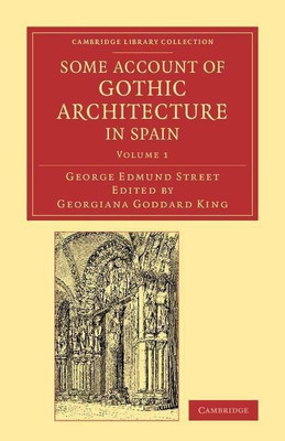 Some Account of Gothic Architecture in Spain(English, Paperback, Street George Edmund)