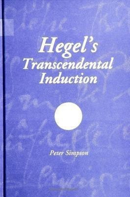 Hegel's Transcendental Induction(English, Paperback, Simpson Peter)