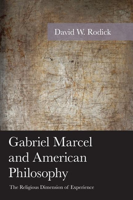 Gabriel Marcel and American Philosophy(English, Hardcover, Rodick David W.)