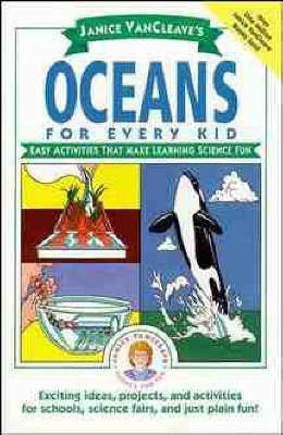 Janice VanCleave's Oceans for Every Kid(English, Hardcover, VanCleave Janice)