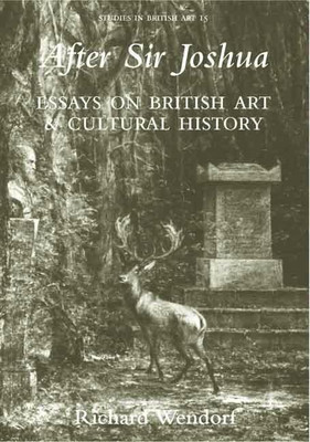 After Sir Joshua  - Essays on British Art and Cultural History(English, Hardcover, Wendorf Richard)