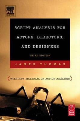 Script Analysis for Actors, Directors, and Designers(English, Paperback, Thomas James)