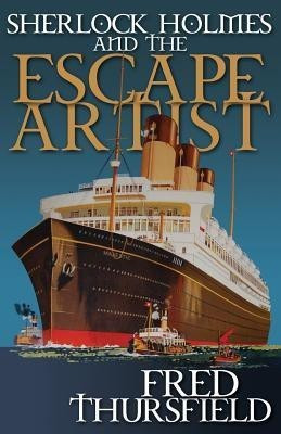 Sherlock Holmes and the Escape Artist(English, Paperback, Thursfield Fred)