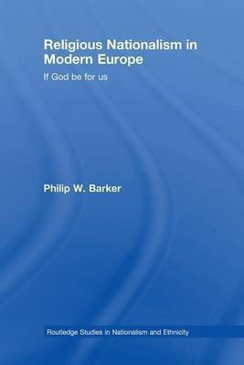 Religious Nationalism in Modern Europe(English, Electronic book text, Barker Philip W)