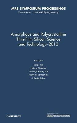 Amorphous and Polycrystalline Thin-Film Silicon Science and Technology - 2012: Volume 1426(English, Hardcover, unknown)