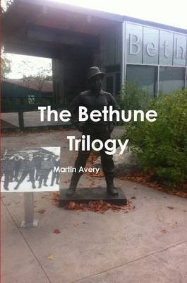 The Bethune Trilogy(English, Paperback, Avery Martin)