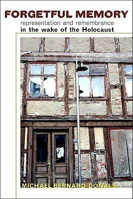 Forgetful Memory(English, Hardcover, Bernard-Donals Michael)