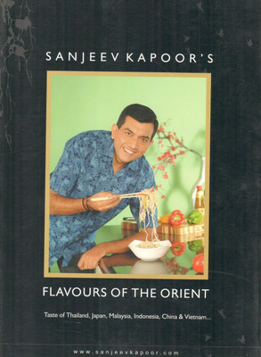 Flavours of the Orient -- Taste of Thailand, Japan Malaysia, China and Vietnam(English, Hardcover, Kapoor Sanjeev)