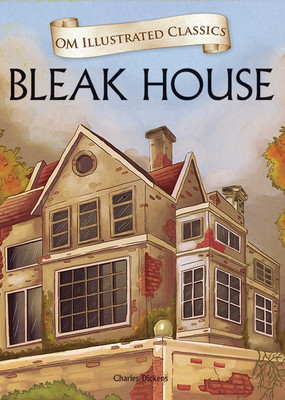 Bleak House : Om Illustrated Classics(English, Hardcover, Charles Dickens)