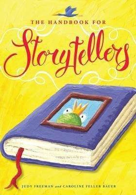 The Handbook for Storytellers(English, Paperback, Freeman Judy)