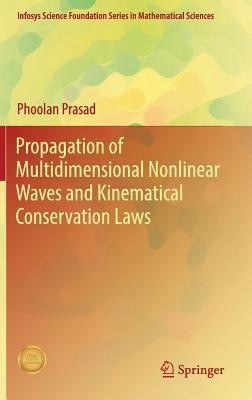 Propagation of Multidimensional Nonlinear Waves and Kinematical Conservation Laws(English, Hardcover, Prasad Phoolan)