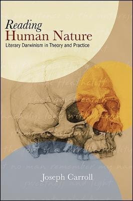Reading Human Nature(English, Paperback, Carroll Joseph)