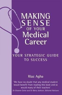 Making Sense of Your Medical Career(English, Paperback, Agha Riaz)