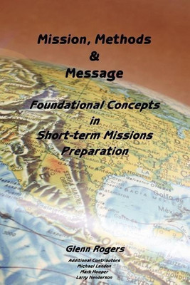 Mission, Message and Methods(English, Paperback, Rogers Glenn)