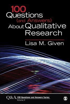 100 Questions (and Answers) About Qualitative Research(English, Paperback, Given Lisa M.)
