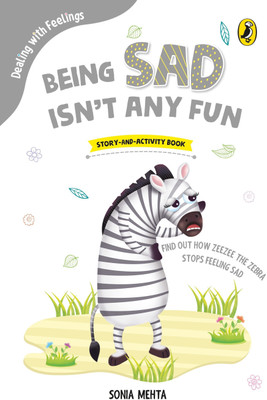 Being Sad Isn't Any Fun (Dealing with Feelings)(English, Paperback, Mehta Sonia)