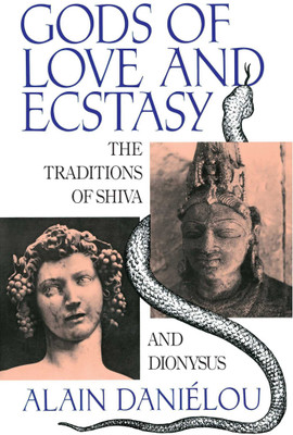 Gods of Love and Ecstasy(English, Paperback, Danielou Alain)